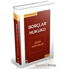 Borçlar Hukuku Genel Hükümler - Mehmet Ayan - Adalet Yayınevi