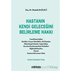 Hastanın Kendi Geleceğini Belirleme Hakkı - Hamide Bağçeci - On İki Levha Yayınları