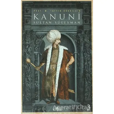 Kanuni Sultan Süleyman - M. Tayyib Gökbilgin - Kronik Kitap