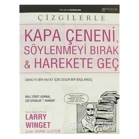 Kapa Çeneni, Söylenmeyi Bırak & Harekete Geç - Larry Winget - Akıl Çelen Kitaplar