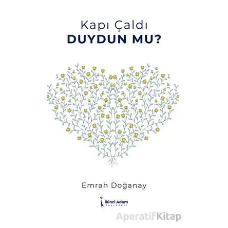 Kapı Çaldı Duydun Mu? - Emrah Doğanay - İkinci Adam Yayınları