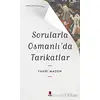 Sorularla Osmanlı’da Tarikatlar - Fahri Maden - Kapı Yayınları
