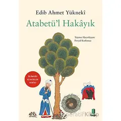 Atabetü’l Hakayık - Edib Ahmet Yükneki - Kapı Yayınları