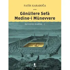 Gönüllere Sefa Medine-i Münevvere - Fatih Karaboğa - Kapı Yayınları