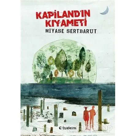 Kapilandın Kıyameti - Miyase Sertbarut - Tudem Yayınları