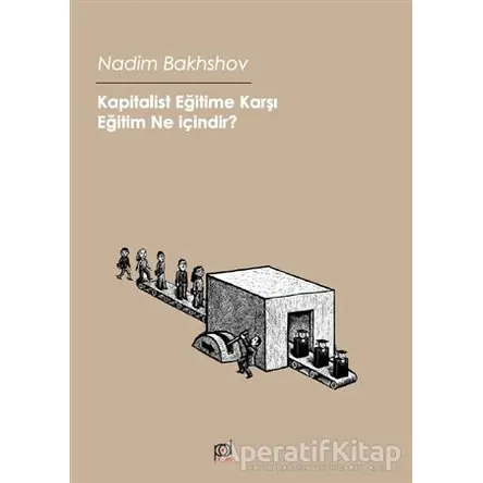 Kapitalist Eğitime Karşı - Nadim Bakhshov - Pales Yayıncılık