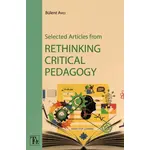 Selected Articles From Rethınkıng Crıtıcal Pedagogy - Kolektif - Töz Yayınları