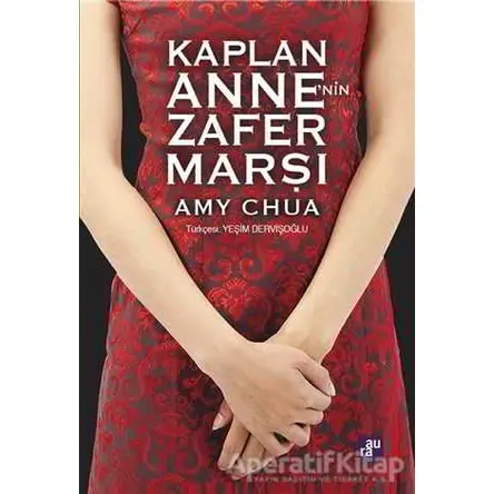 Kaplan Anne’nin Zafer Marşı - Amy Chua - Aura Kitapları