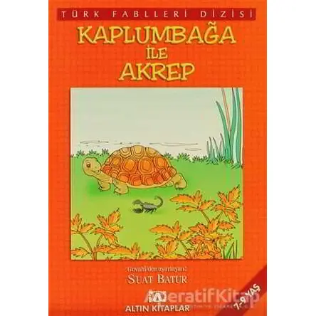 Kaplumbağa ile Akrep - Derleme - Altın Kitaplar - Çocuk Kitapları