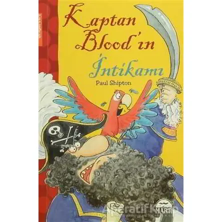 Kaptan Bloodın İntikamı - Paul Shipton - Martı Çocuk Yayınları