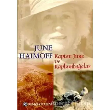 Kaptan June ve Kaplumbağalar - June Haimoff - Remzi Kitabevi