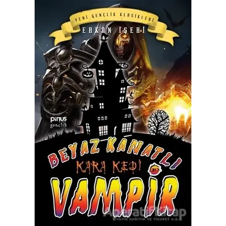 Kara Kedi - Beyaz Kanatlı Vampir 10 - Erkan İşeri - Pinus Kitap