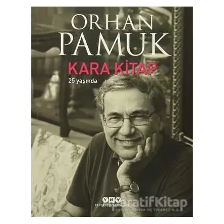 Kara Kitap 25 Yaşında - Orhan Pamuk - Yapı Kredi Yayınları