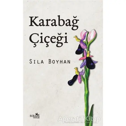 Karabağ Çiçeği - Sıla Boyhan - Boramir Yayınları