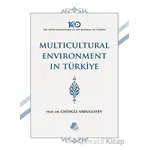 Multicultural Environment in Türkiye - Chingiz Abdullayev - Turay Kitap Yayıncılık