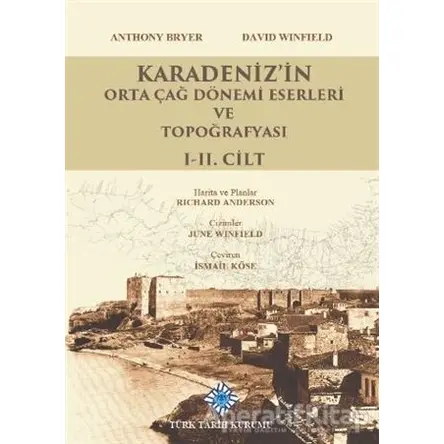 Karadenizin Orta Çağ Dönemi Eserleri ve Topoğrafyası 1-2. Cilt Takım