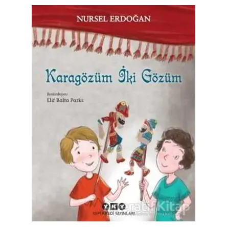Karagözüm İki Gözüm - Nursel Erdoğan - Yapı Kredi Yayınları