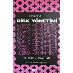 Finansal Risk Yönetimi ve Türev Araçlar - Hatice Doğukanlı - Karahan Kitabevi