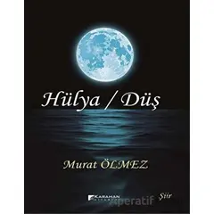 Hülya - Düş - Murat Ölmez - Karahan Kitabevi