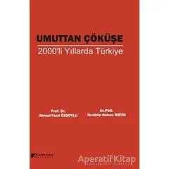 Umuttan Çöküşe 2000li Yıllarda Türkiye - Ahmet Fazıl Özsoylu - Karahan Kitabevi