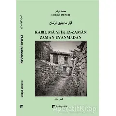 Zaman Uyanmadan / Kabıl Ma Yfik Iz-Zaman - Mehmet Düşer - Karahan Kitabevi