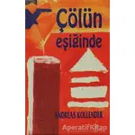 Çölün Eşiğinde - Andreas Kollender - Galata Yayıncılık