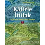 Kafirle İttifak - Christine Isom-Verhaaren - Kitap Yayınevi