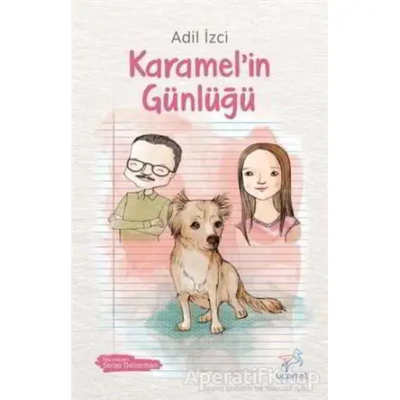 Karamel’in Günlüğü - Adil İzci - Uçan At Yayınları