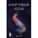 Kayıp Yerler Atlası - Hakan Göl - Edebiyatist