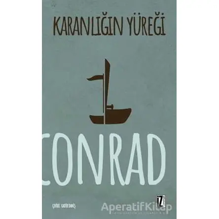 Karanlığın Yüreği - Joseph Conrad - İz Yayıncılık