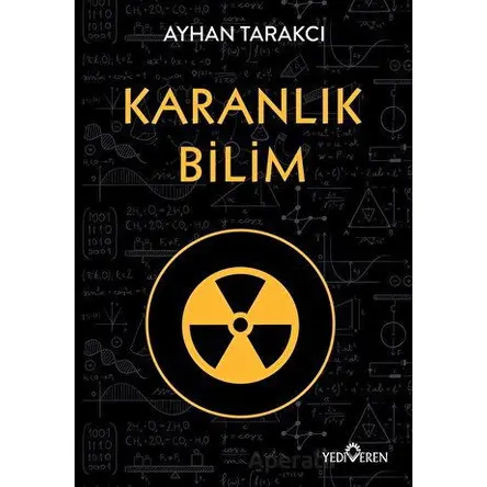 Karanlık Bilim - Ayhan Tarakcı - Yediveren Yayınları