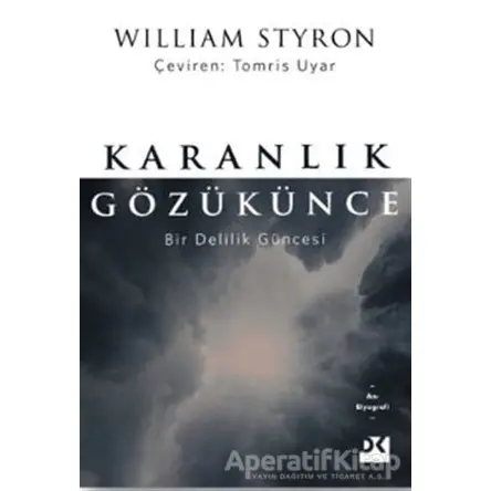 Karanlık Gözükünce - William Styron - Doğan Kitap