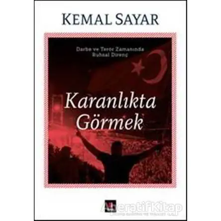 Karanlıkta Görmek - Kemal Sayar - Kapı Yayınları