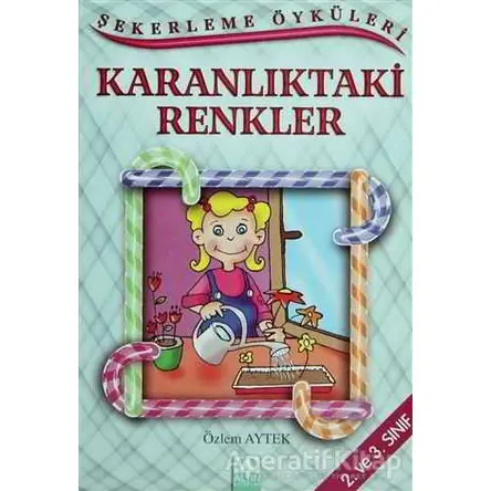 Karanlıktaki Renkler - Özlem Aytek - Altın Kitaplar