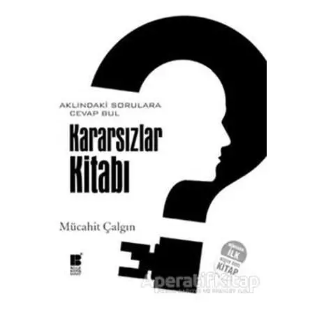 Kararsızlar Kitabı - Mücahit Çalgın - Bilge Kültür Sanat