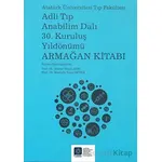 Adli Tıp Anabilim Dalı 30. Kuruluş Yıldönümü Armağan Kitabı