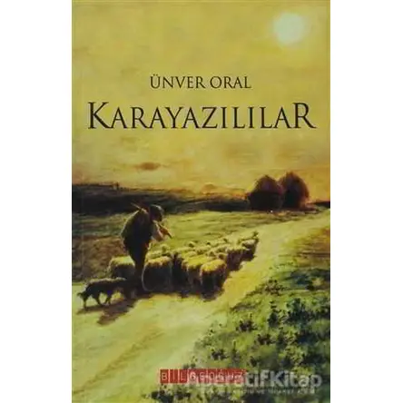 Karayazılılar - Ünver Oral - Bilgeoğuz Yayınları