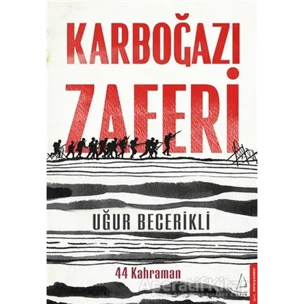 Karboğazı Zaferi - Uğur Becerikli - Destek Yayınları