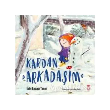 Kardan Arkadaşım - Esin Bacacı Taner - Timaş Çocuk