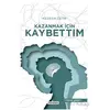 Kazanmak İçin Kaybettim - Kezban Çetin - Kardelen Yayınları