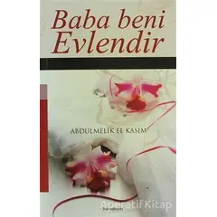 Baba Beni Evlendir - Abdulmelik El Kasım - Kardelen Yayınları