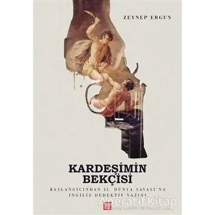 Kardeşimin Bekçisi - Zeynep Ergun - Labirent Yayınları