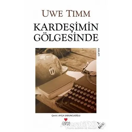 Kardeşimin Gölgesinde - Uwe Timm - Can Yayınları