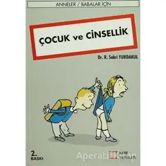 Çocuk ve Cinsellik - R. Sabri Yurdakul - Kare Yayınları - Okuma Kitapları