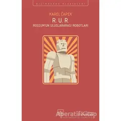 R. U. R. - Rossum’un Uluslararası Robotları - Karel Çapek - İthaki Yayınları