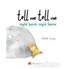 Tell Me Tell Me - Söyle Bana Söyle Bana - Karen Fung - Kumdan Kale