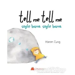 Tell Me Tell Me - Söyle Bana Söyle Bana - Karen Fung - Kumdan Kale