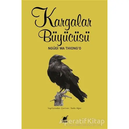 Kargalar Büyücüsü - Ngügi wa Thiongo - Ayrıntı Yayınları