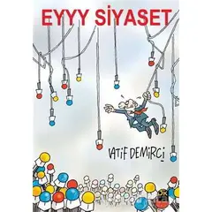 Eyyy Siyaset - Latif Demirci - Doğan Kitap