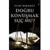 Doğru Konuşmak Suç Mu? - Nuri Bereket - Karina Yayınevi